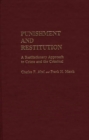 Image for Punishment and Restitution : A Restitutionary Approach to Crime and the Criminal