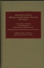 Image for Internationalizing Library and Information Science Education : A Handbook of Policies and Procedures in Administration and Curriculum