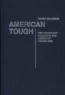 Image for American Tough : The Tough-Guy Tradition and American Character