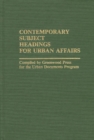 Image for Contemporary Subject Headings for Urban Affairs