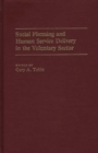 Image for Social Planning and Human Service Delivery in the Voluntary Sector
