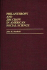 Image for Philanthropy and Jim Crow in American Social Science.
