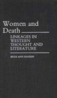 Image for Women and Death : Linkages in Western Thought and Literature