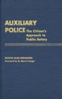 Image for Auxiliary Police : The Citizen&#39;s Approach to Public Safety