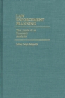 Image for Law Enforcement Planning : The Limits of an Economic Analysis