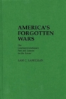 Image for America&#39;s Forgotten Wars : The Counterrevolutionary Past and Lessons for the Future