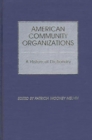 Image for American Community Organizations : A Historical Dictionary