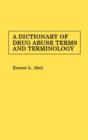 Image for A Dictionary of Drug Abuse Terms and Terminology