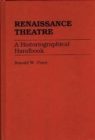 Image for Renaissance Theatre : A Historiographical Handbook