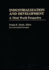 Image for Industrialization and Development : A Third World Perspective