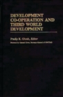 Image for Development Co-operation and Third World Development