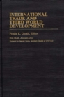 Image for International Trade and Third World Development