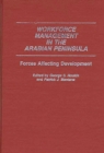 Image for Workforce Management in the Arabian Peninsula : Forces Affecting Development