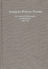 Image for American Puritan Studies : An Annotated Bibliography of Dissertations, 1882-1981