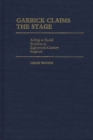 Image for Garrick Claims the Stage : Acting as Social Emblem in Eighteenth-Century England