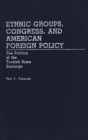 Image for Ethnic Groups, Congress, and American Foreign Policy