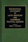 Image for Biographical Dictionary of Latin American and Caribbean Political Leaders
