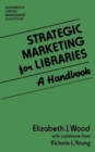Image for Strategic Marketing for Libraries