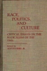 Image for Race, Politics, and Culture : Critical Essays on the Radicalism of the 1960s
