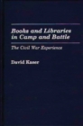 Image for Books and Libraries in Camp and Battle