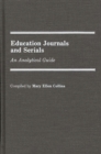 Image for Education Journals and Serials : An Analytical Guide