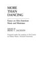 Image for More Than Dancing : Essays on Afro-American Music and Musicians