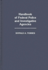 Image for Handbook of Federal Police and Investigative Agencies