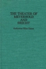 Image for The Theatre of Meyerhold and Brecht