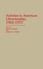Image for Activism in American Librarianship, 1962-1973
