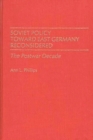 Image for Soviet Policy Toward East Germany Reconsidered : The Postwar Decade