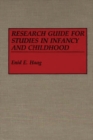 Image for Research Guide for Studies in Infancy and Childhood