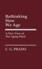Image for Rethinking How We Age