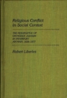 Image for Religious Conflict in Social Context : The Resurgence of Orthodox Judaism in Frankfurt Am Main, 1838-1877