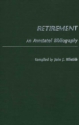 Image for Retirement : An Annotated Bibliography