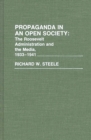 Image for Propaganda in an Open Society : The Roosevelt Administration and the Media, 1933-1941