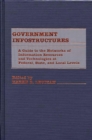 Image for Government Infostructures : A Guide to the Networks of Information Resources and Technologies at Federal, State, and Local Levels