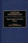 Image for Gender Differences : Their Impact on Public Policy