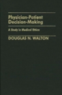 Image for Physician-Patient Decision-Making : A Study in Medical Ethics