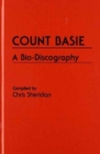 Image for Count Basie : A Bio-Discography