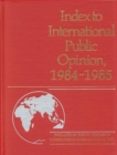 Image for Index to International Public Opinion, 1984-1985