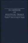 Image for In Defense of Political Trials
