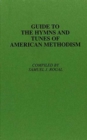 Image for Guide to the Hymns and Tunes of American Methodism.