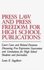 Image for Press Law and Press Freedom for High School Publications : Court Cases and Related Decisions Discussing Free Expression Guarantees and Limitations for High School Students and Journalists