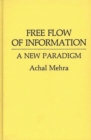Image for Free Flow of Information : A New Paradigm