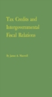 Image for Tax Credits and Intergovernmental Fiscal Relations.