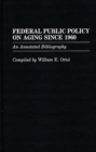 Image for Federal Public Policy on Aging Since 1960