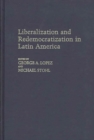 Image for Liberalization and Redemocratization in Latin America