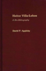 Image for Heitor Villa-Lobos : A Bio-Bibliography