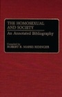 Image for The Homosexual and Society : An Annotated Bibliography