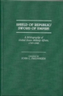 Image for Shield of Republic/Sword of Empire : A Bibliography of United States Military Affairs, 1783-1846